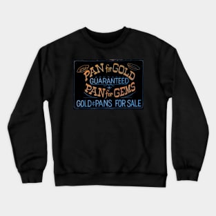 Photo of an Old Time Pan for Gold Sign Crewneck Sweatshirt